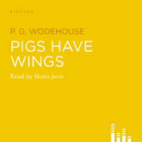 P.G. Wodehouse - Pigs Have Wings artwork