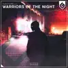Warriors of the Night - Single album lyrics, reviews, download