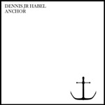 Dennis Jr Habel - Anchor