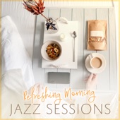 Refreshing Morning Jazz Sessions artwork