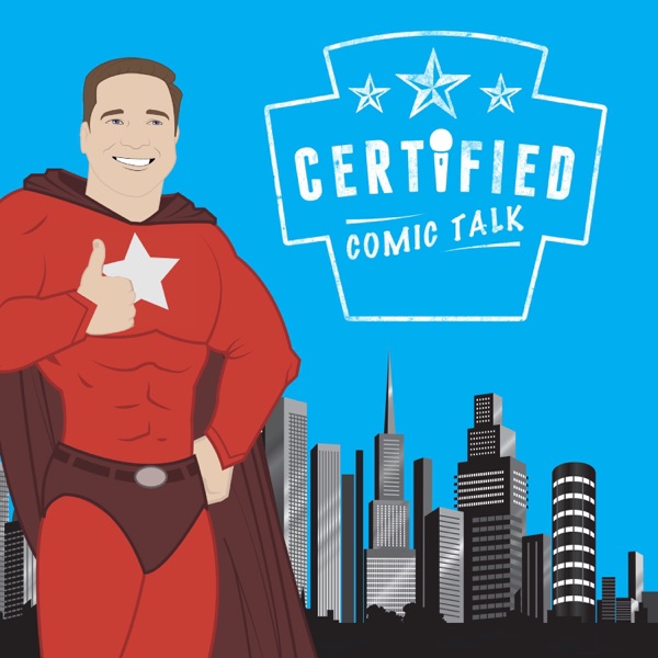 Certified Comic Talk | The Podcast For Comic Book Sellers