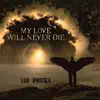 My Love Will Never Die (from "Lucifer") [feat. Roxane Genot] song lyrics