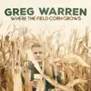 Where the Field Corn Grows album lyrics, reviews, download