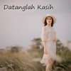 Datanglah Kasih