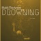 Drowning - BlakkTheArtist lyrics