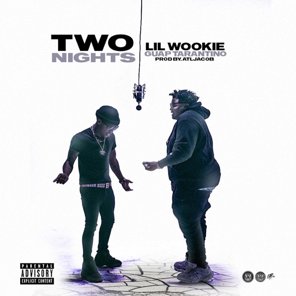 Two Nights - Single - Lil Wookie & Guap Tarantino