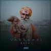 Varanasi - Single album lyrics, reviews, download
