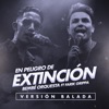 En Peligro de Extinción (feat. Farik Grippa) [Balada Versión] - Single