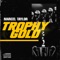 Trophy Gold - Marcel Taylor lyrics