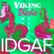 Idgaf - Viking Barbie lyrics