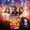 Kala Shah Kala Reloaded - Single album lyrics, reviews, download