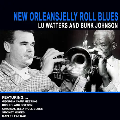 New Orleans Jelly Roll Blues - Bunk Johnson New Orleans Jelly Roll Blues - Bunk Johnson