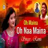 Stream & download Oh Maina Oh Naa Maina - Single