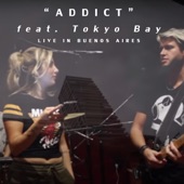 Addict (feat. Tokyo Bay) [Live in Beunos Aires] artwork
