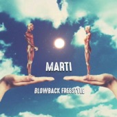 Marti - Blowback (Freestyle)