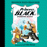 Shannon Hale & Dean Hale - The Princess in Black and the Bathtime Battle (Unabridged) artwork