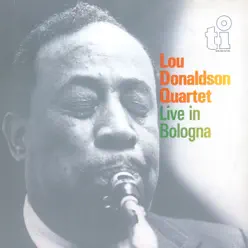 Live In Bologna (Remaster) - Lou Donaldson Live In Bologna (Remaster) - Lou Donaldson