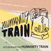 (Get on Board The) Humanity Train artwork