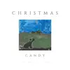 Christmas Candy album lyrics, reviews, download