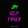 Old Times ( 2017 - 2019) - EP