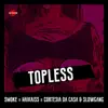 Topless (feat. Slow Gang) - Single album lyrics, reviews, download