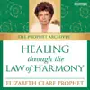 Healing Through the Law of Harmony album lyrics, reviews, download