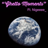 Steezzoo - Ghetto Moments (feat. Nigeeee)