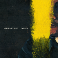 Joshua Hyslop - Embers - EP artwork