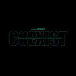 COEXIST - Single - Coldrain COEXIST - Single - Coldrain