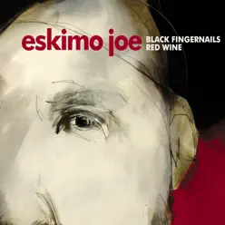 Black Fingernails, Red Wine - EP - Eskimo Joe