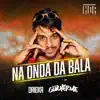 Stream & download Na Onda da Bala - Single