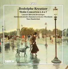 Kreutzer: Violin Concertos Nos. 1, 6 & 7 by Laurent Albrecht Breuninger, Südwestdeutsches Kammerorchester Pforzheim & Timo Handschuh album reviews, ratings, credits