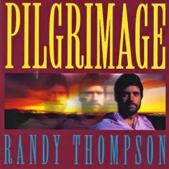 Pilgrimage by Randy Thompson album reviews, ratings, credits