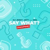 Say What? (PetePeté) - Single