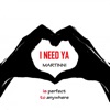 I Need Ya - Single