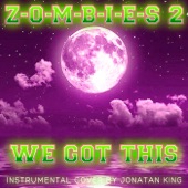 We Got This (Instrumental) [From "ZOMBIES 2"] artwork