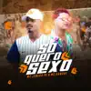 Stream & download Só Quero Sexo