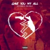 BTR Chris & YNW Melly - Gave You My All (Feat. YNW Melly)
