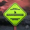 Dangerous - Single album lyrics, reviews, download