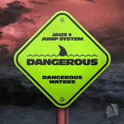 Dangerous - Single by Jauz & Jump System album reviews, ratings, credits