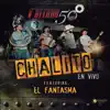 Chalito (En Vivo) [feat. El Fantasma] - Single album lyrics, reviews, download