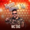 Toma Toma Ta (feat. Mc Nayanne) - MC Dig lyrics