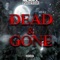 Dead and Gone - KidHbk lyrics