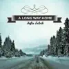 A Long Way Home - Single album lyrics, reviews, download
