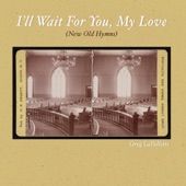 I'll Wait for You, My Love artwork