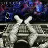 Lift Off (feat. LaynoProd) - Single album lyrics, reviews, download