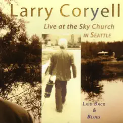 Laid Back and Blues (Live) by Larry Coryell album reviews, ratings, credits