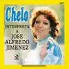 Chelo Interpreta a José Alfredo Jiménez album lyrics, reviews, download