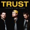 Trust (CMC Remix) - 7eventh Time Down lyrics