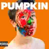 Pumpkin album lyrics, reviews, download